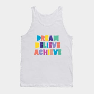 Dream Believe Achieve Tank Top